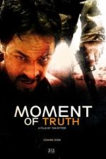 Watch Moment of Truth Movie25