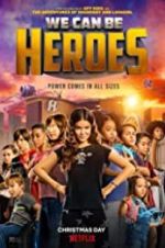Watch We Can Be Heroes Movie25