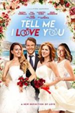 Watch Tell Me I Love You Movie25