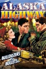 Watch Alaska Highway Movie25