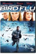 Watch Fatal Contact Bird Flu in America Movie25