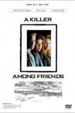 Watch A Killer Among Friends Movie25
