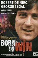 Watch Born to Win Movie25