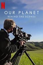Watch Our Planet: Behind the Scenes Movie25