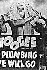 Watch A Plumbing We Will Go Movie25
