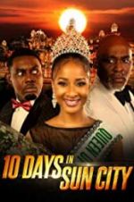 Watch 10 Days in Sun City Movie25
