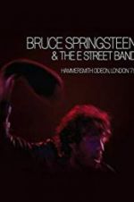 Watch Bruce Springsteen and the E Street Band: Hammersmith Odeon, London \'75 Movie25