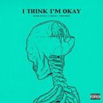 Watch Machine Gun Kelly & Yungblud & Travis Barker: I Think I\'m Okay Movie25