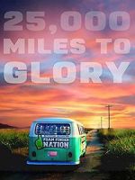 Watch 25,000 Miles to Glory Movie25