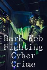 Watch Dark Web: Fighting Cybercrime Movie25