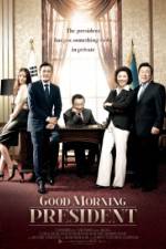 Watch Good Morning President Movie25