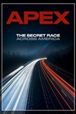 Watch APEX: The Secret Race Across America Movie25