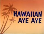Watch Hawaiian Aye Aye Movie25