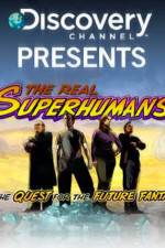 Watch The Real Superhumans and the Quest for the Future Fantastic Movie25