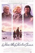 Watch When the Whales Came Movie25