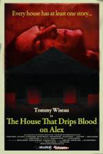 Watch The House That Drips Blood on Alex Movie25