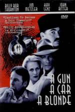 Watch A Gun a Car a Blonde Movie25