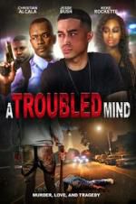 Watch A Troubled Mind Movie25