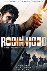 Watch Robin Hood The Rebellion Movie25