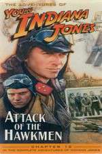 Watch The Adventures of Young Indiana Jones: Attack of the Hawkmen Movie25