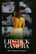 Watch Lipstick Camera Movie25