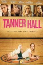 Watch Tanner Hall Movie25