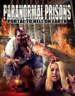 Watch Paranormal Prisons: Portal to Hell on Earth Movie25