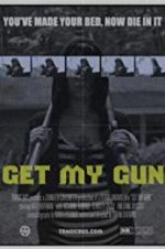 Watch Get My Gun Movie25