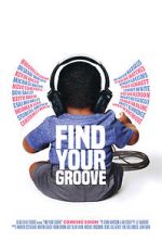 Watch Find Your Groove Movie25