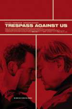 Watch Trespass Against Us Movie25