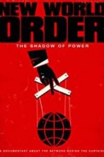 Watch New World Order: The Shadow of Power Movie25