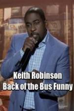 Watch Keith Robinson: Back of the Bus Funny Movie25