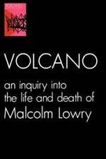 Watch Volcano: An Inquiry Into the Life and Death of Malcolm Lowry Movie25
