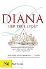 Watch Diana Her True Story Movie25