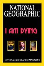 Watch National Geographic I Am Dying Movie25