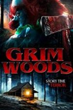 Watch Grim Woods Movie25