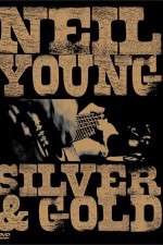 Watch Neil Young: Silver and Gold Movie25