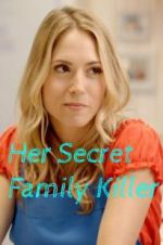 Watch Her Secret Family Killer Movie25