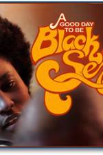 Watch A Good Day To Be Black And Sexy Movie25
