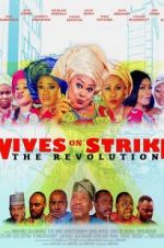 Watch Wives on Strike: The Revolution Movie25
