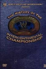 Watch WWE The History of the Intercontinental Championship Movie25