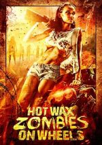 Watch Hot Wax Zombies on Wheels Movie25