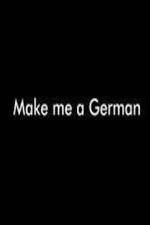 Watch Make Me a German Movie25