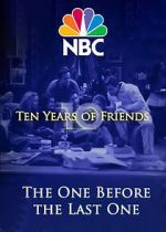 Watch Friends: The One Before the Last One - Ten Years of Friends (TV Special 2004) Movie25