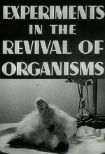 Watch Experiments in the Revival of Organisms (Short 1940) Movie25