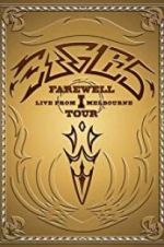 Watch Eagles: The Farewell 1 Tour - Live from Melbourne Movie25