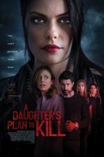 Watch A Daughter\'s Plan to Kill Movie25