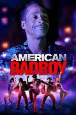 Watch American Bad Boy Movie25