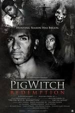 Watch The Pig Witch Redemption Movie25