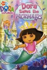 Watch Dora the Explorer: Dora Saves the Mermaids Movie25